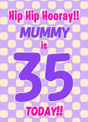 Mummy 35th Birthday Card (Purple Spots)