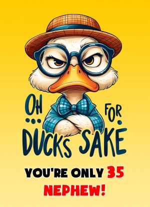 Nephew 35th Birthday Card (Funny Duck Humour)