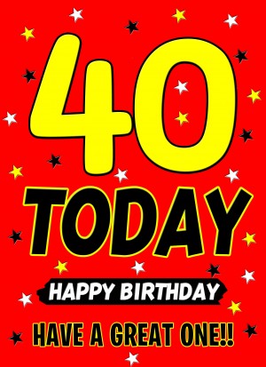 40 Today Birthday Card