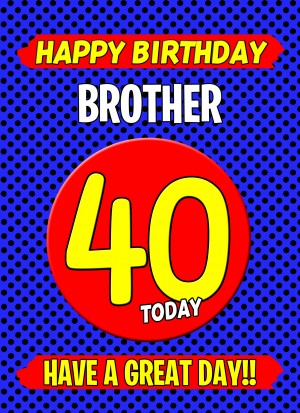 Brother 40th Birthday Card (Blue)