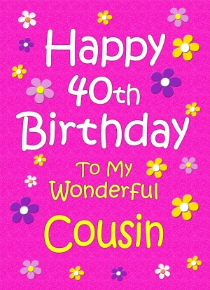 Cousin 40th Birthday Card (Pink)