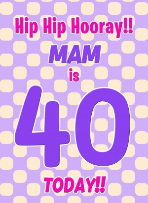 Mam 40th Birthday Card (Purple Spots)