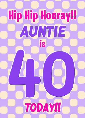Auntie 40th Birthday Card (Purple Spots)