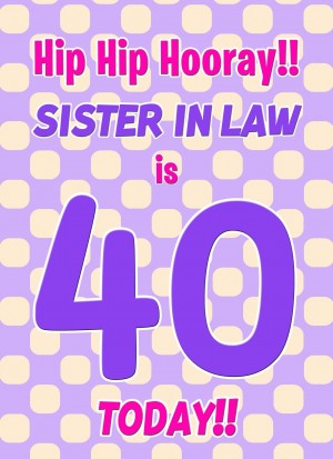 Sister in Law 40th Birthday Card (Purple Spots)