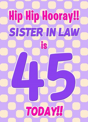 Sister in Law 45th Birthday Card (Purple Spots)