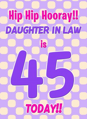 Daughter in Law 45th Birthday Card (Purple Spots)