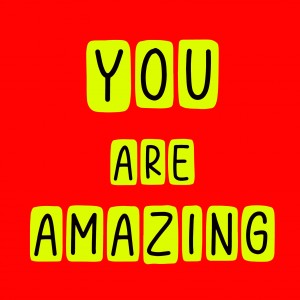 Inspirational Motivational Greeting Card (You Are Amazing)