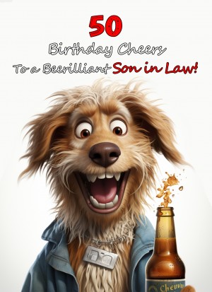 Son in Law 50th Birthday Card (Funny Beerilliant Birthday Cheers)