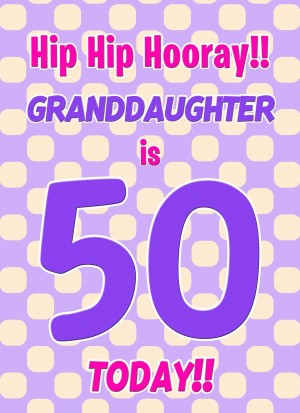 Granddaughter 50th Birthday Card (Purple Spots)