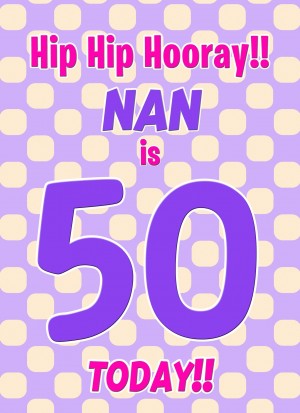 Nan 50th Birthday Card (Purple Spots)