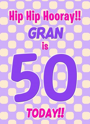 Gran 50th Birthday Card (Purple Spots)