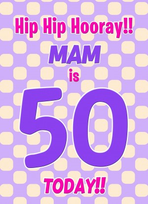 Mam 50th Birthday Card (Purple Spots)