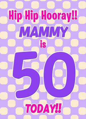 Mammy 50th Birthday Card (Purple Spots)