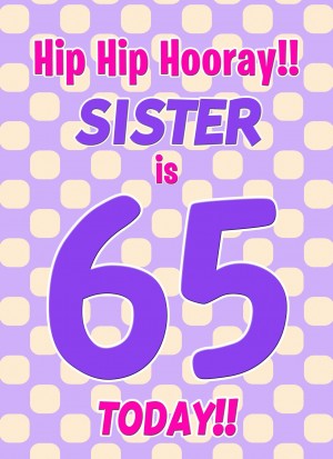 Sister 65th Birthday Card (Purple Spots)