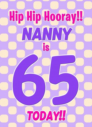 Nanny 65th Birthday Card (Purple Spots)