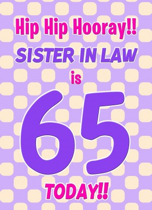 Sister in Law 65th Birthday Card (Purple Spots)