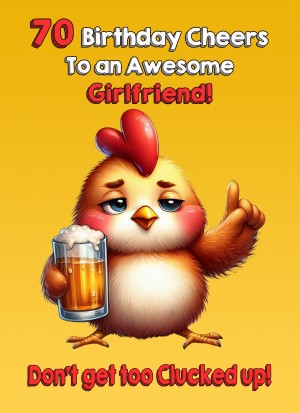 Girlfriend 70th Birthday Card (Funny Beer Chicken Humour)