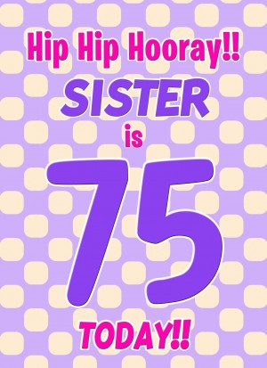 Sister 75th Birthday Card (Purple Spots)