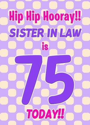 Sister in Law 75th Birthday Card (Purple Spots)