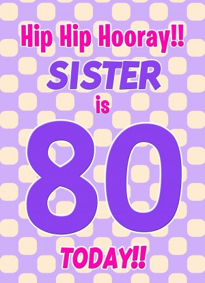 Sister 80th Birthday Card (Purple Spots)