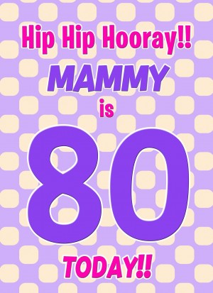 Mammy 80th Birthday Card (Purple Spots)