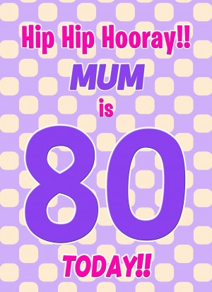 Mum 80th Birthday Card (Purple Spots)