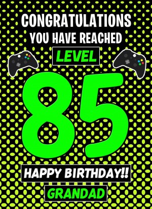 Grandad 85th Birthday Card (Level Up Gamer)