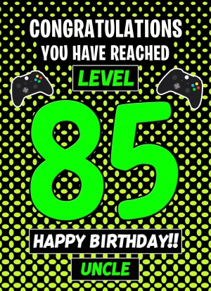 Uncle 85th Birthday Card (Level Up Gamer)