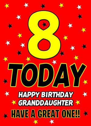 8 Today Birthday Card (Granddaughter)