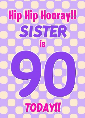 Sister 90th Birthday Card (Purple Spots)