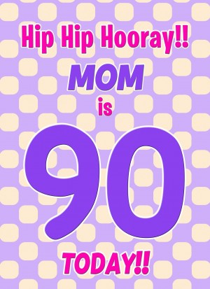 Mom 90th Birthday Card (Purple Spots)