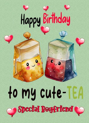 Funny Pun Romantic Birthday Card for Boyfriend (Cute Tea)