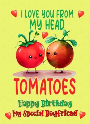 Funny Pun Romantic Birthday Card for Boyfriend (Tomatoes)