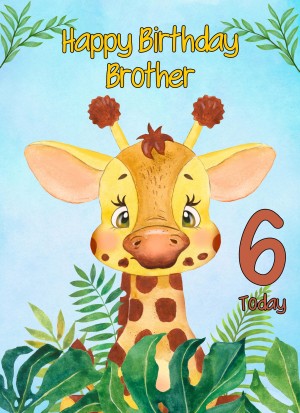 6th Birthday Card for Brother (Giraffe)