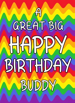 Happy Birthday 'Buddy' Greeting Card (Rainbow)