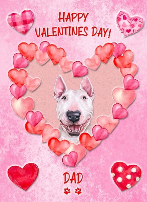 English Bull Terrier Dog Valentines Day Card (Happy Valentines, Dad)