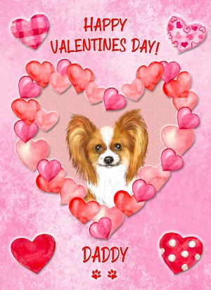 Papillon Dog Valentines Day Card (Happy Valentines, Daddy)
