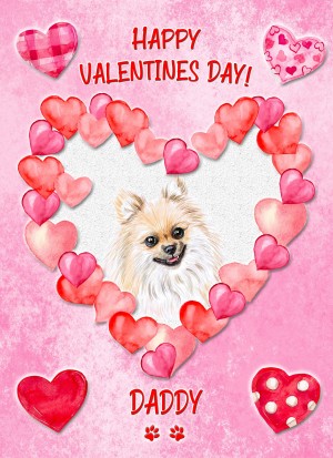 Pomeranian Dog Valentines Day Card (Happy Valentines, Daddy)