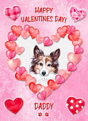 Shetland Sheepdog Dog Valentines Day Card (Happy Valentines, Daddy)
