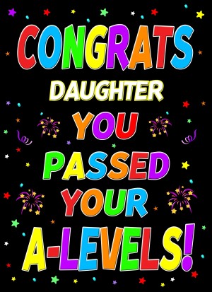 Congratulations A Levels Passing Exams Card For Daughter (Design 1)