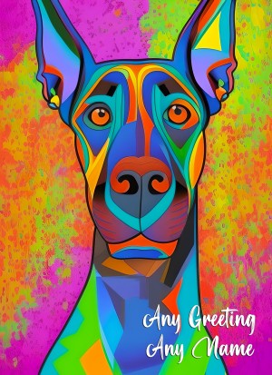Personalised Doberman Dog Colourful Abstract Art Greeting Card (Birthday, Fathers Day, Any Occasion)
