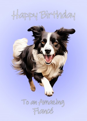 Border Collie Dog Birthday Card For Fiance