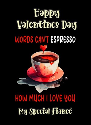 Funny Pun Valentines Day Card for Fiance (Can't Espresso)