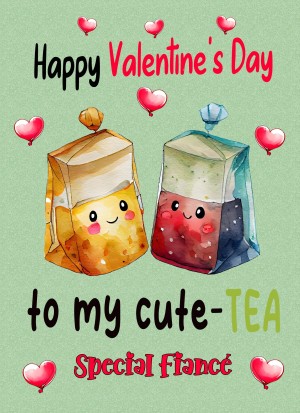 Funny Pun Valentines Day Card for Fiance (Cute Tea)