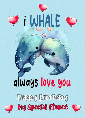 Funny Pun Romantic Birthday Card for Fiance (Whale)