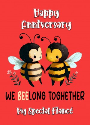 Funny Pun Romantic Anniversary Card for Fiance (Beelong Together)