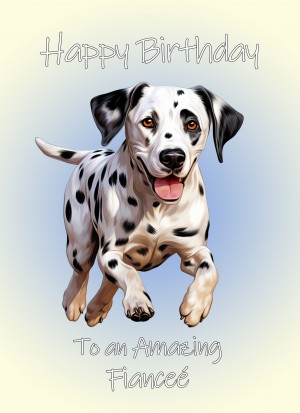 Dalmatian Dog Birthday Card For Fiancee