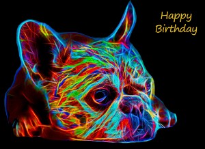 French Bulldog Neon Art Birthday Card