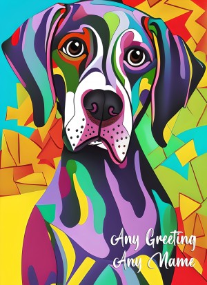 Personalised German Short Haired Pointer Dog Colourful Abstract Art Greeting Card (Birthday, Fathers Day, Any Occasion)