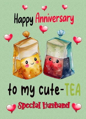 Funny Pun Romantic Anniversary Card for Husband (Cute Tea)